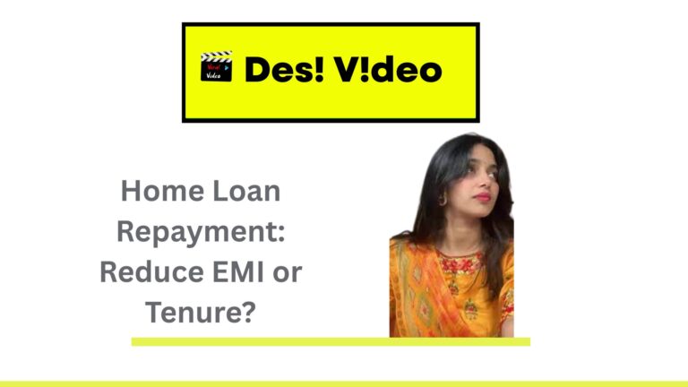 Home Loan Repayment Details on Reducing EMI or Tenure?