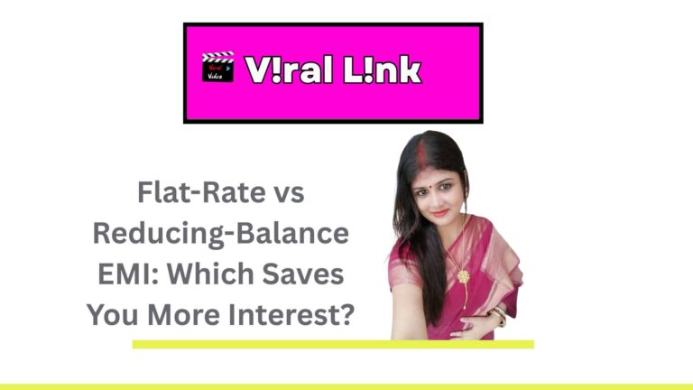 Which Saves You More Interest? Flat-Rate vs Reducing-Balance EMI (Explained)