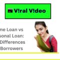 Home Loan vs Personal Loan:- Key Differences for Borrowers in 2025