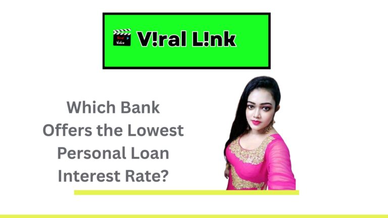 Which Bank Offers the Lowest Personal Loan Interest Rate in India 2025?