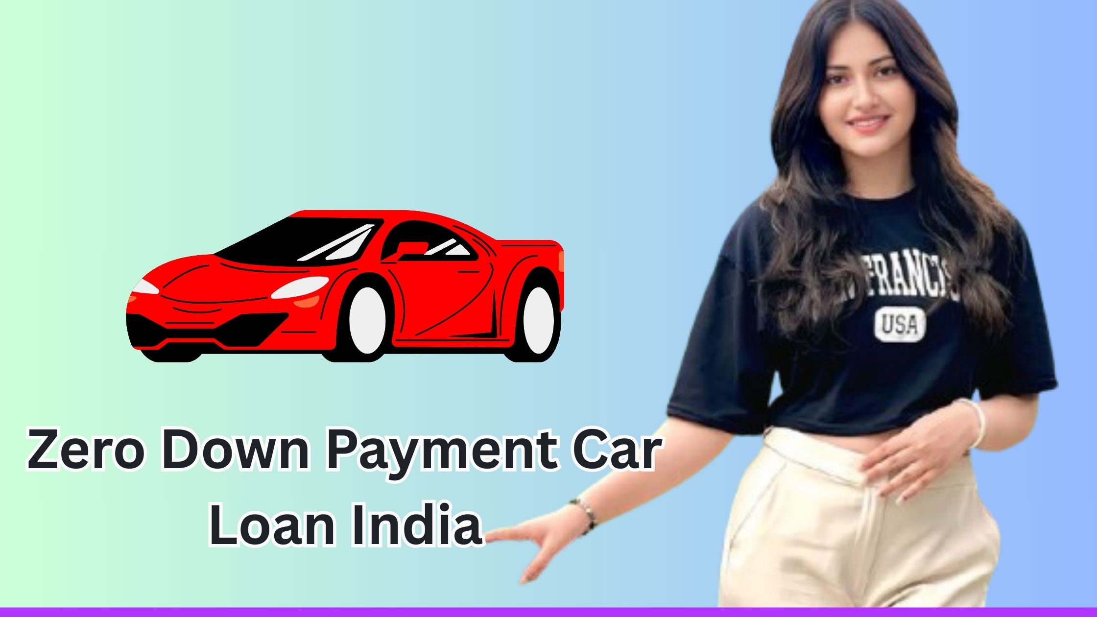 Zero Down Payment Car Loan India 2025 – Get 100% Finance and Drive Home Your Dream Car